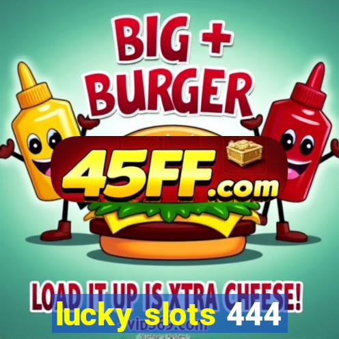 lucky slots 444